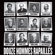 Douze hommes rapaillés